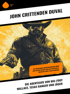 cover image of Die Abenteuer von Big-Foot Wallace, Texas Ranger und Jäger